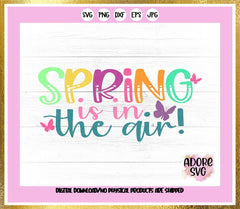 Spring Svg, Spring Is In The Air svg, Spring svgs, springtime svg, Flowers svg, Spring svg design, Spring cut file, Spring cricut svg