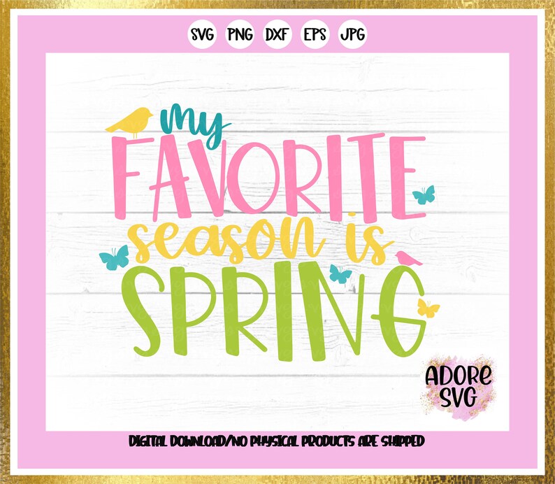 Spring Svg, My favorite Season is Spring svg, Spring svgs, springtime svg, Flowers svg, Spring svg design, Spring cut file,cricut svg